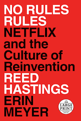 No Rules Rules: Netflix and the Culture of Reinvention